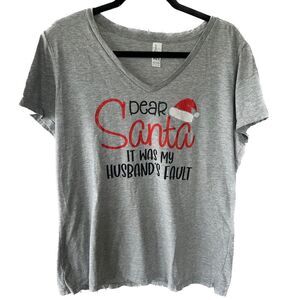 Dear Santa It Was My Husband's Fault Novelty Christmas V Neck T Shirt XL